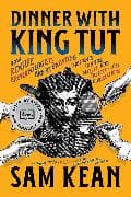 Dinner with King Tut