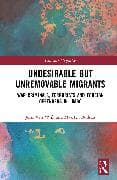 Undesirable but Unremovable Migrants