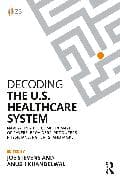 Decoding the U.S. Healthcare System