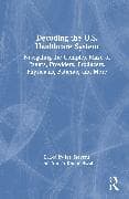 Decoding the U.S. Healthcare System