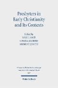 Presbyters in Early Christianity and Its Contexts