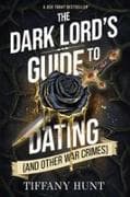 The Dark Lord's Guide to Dating (and Other War Crimes)