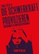 Die Schwerkraft provozieren