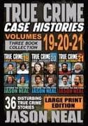 True Crime Case Histories - (Books 19, 20, & 21) LARGE PRINT EDITION