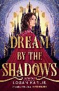 Dream by the Shadows