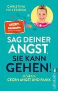 Sag deiner Angst, sie kann gehen!