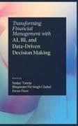 Transforming Financial Management with Ai, Bi, and Data-Driven Decision Making