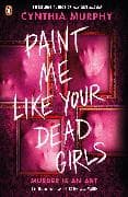 Paint Me Like Your Dead Girls