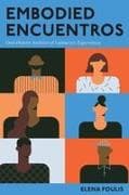 Embodied Encuentros
