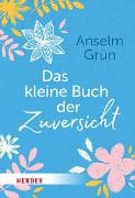 Das kleine Buch der Zuversicht