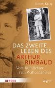 Die zwei Leben des Arthur Rimbaud