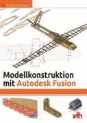 Modellkonstruktion mit Autodesk Fusion