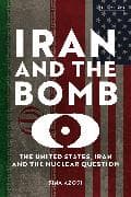 Iran and the Bomb