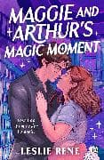 Maggie and Arthur's Magic Moment