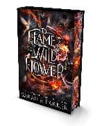 To Flame a Wild Flower