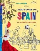 Lonely Planet Kids A Kid's Guide to Spain