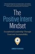 The Positive Intent Mindset