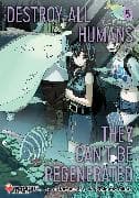 Destroy All Humans. They Can't Be Regenerated. A Magic: The Gathering Manga, Vol. 8: Volume 8