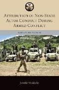 Attribution of Non-State Actor Conduct During Armed Conflict