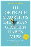111 Orte auf Mauritius, die man gesehen haben muss