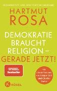 Demokratie braucht Religion – gerade jetzt!