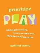 Prioritize Play