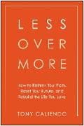 Less Over More