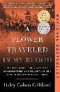 A Flower Traveled in My Blood