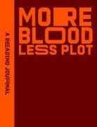 Reading Journal: More Blood, Less Plot