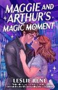 Maggie and Arthur's Magic Moment