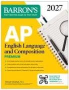 AP English Language and Composition Premium, 2027: Prep Book with 8 Practice Tests + Online Practice