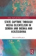 State Capture through Media Clientelism in Serbia and Bosnia and Herzegovina