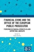 Financial Crime and the Office of the European Public Prosecutor