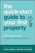 The Quick-Start Guide to Your First Property