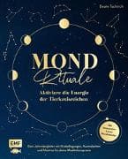 Mond-Rituale – Aktiviere die Energie der Tierkreiszeichen | Dein Jahresbegleiter mit Orakellegungen, Yoga-Übungen & Mantras für deine Meditationspraxis