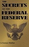 The Secrets of the Federal Reserve