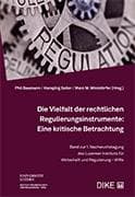 Die Vielfalt der rechtlichen Regulierungsinstrumente: Eine kritische Betrachtung