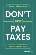 Don't Just Pay Taxes