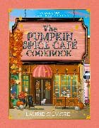 The Official Pumpkin Spice Café Cookbook