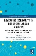 Governing Solidarity in European Labour Markets