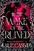 In the Wake of the Ruined