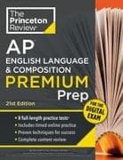 Princeton Review AP English Language & Composition Premium Prep, 21st Edition