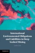 International Environmental Obligations and Liabilities in Deep Seabed Mining
