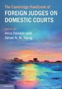 The Cambridge Handbook of Foreign Judges on Domestic Courts