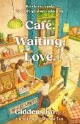 Café. Waiting. Love