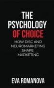 The Psychology of Choice