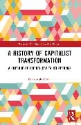 A History of Capitalist Transformation