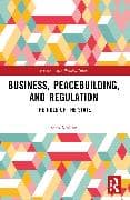 Business, Peacebuilding, and Regulation