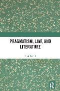 Pragmatism, Law, and Literature