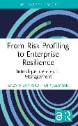 From Risk Profiling to Enterprise Resilience